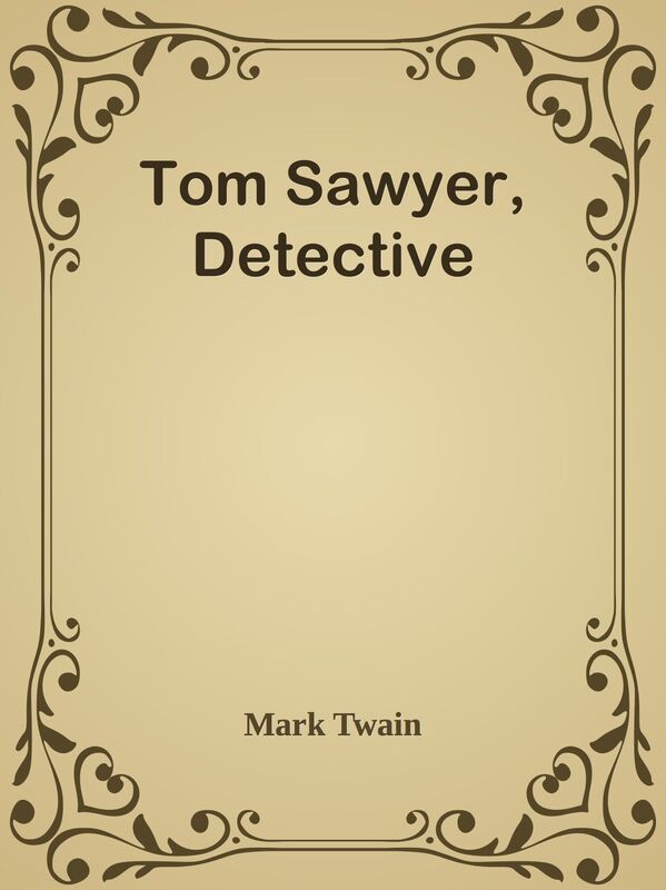 Tom Sawyer, Detective