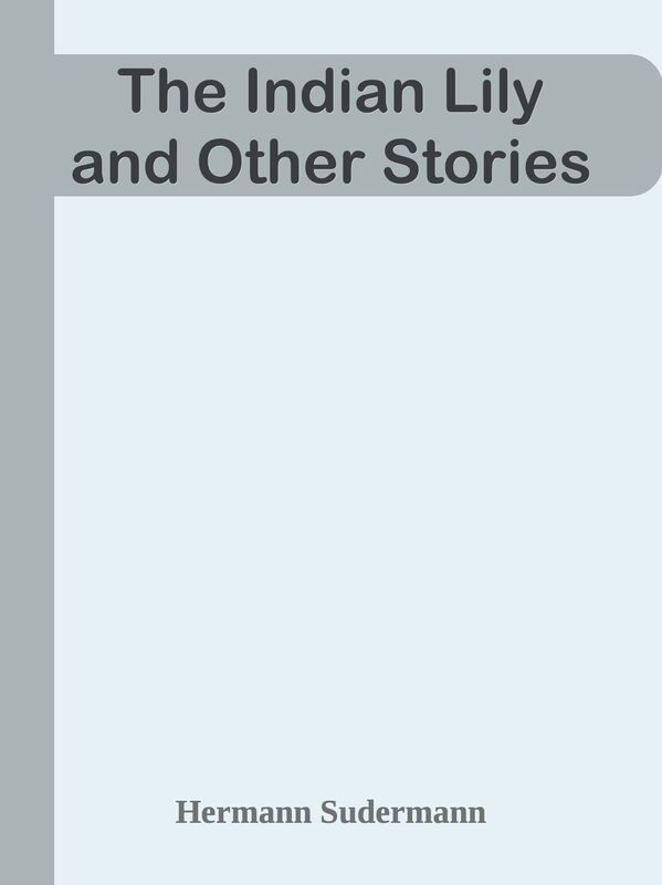 The Indian Lily and Other Stories