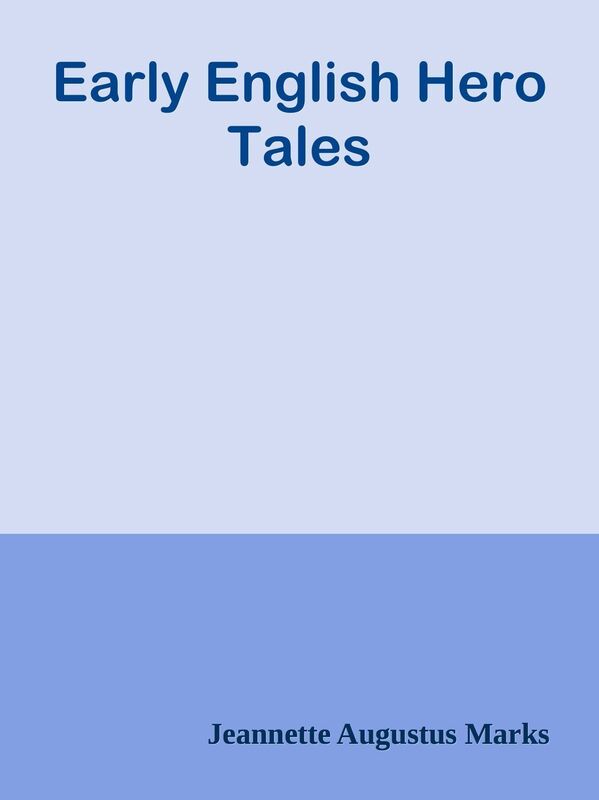 Early English Hero Tales