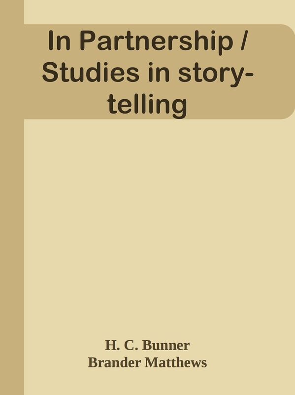 In Partnership / Studies in story-telling