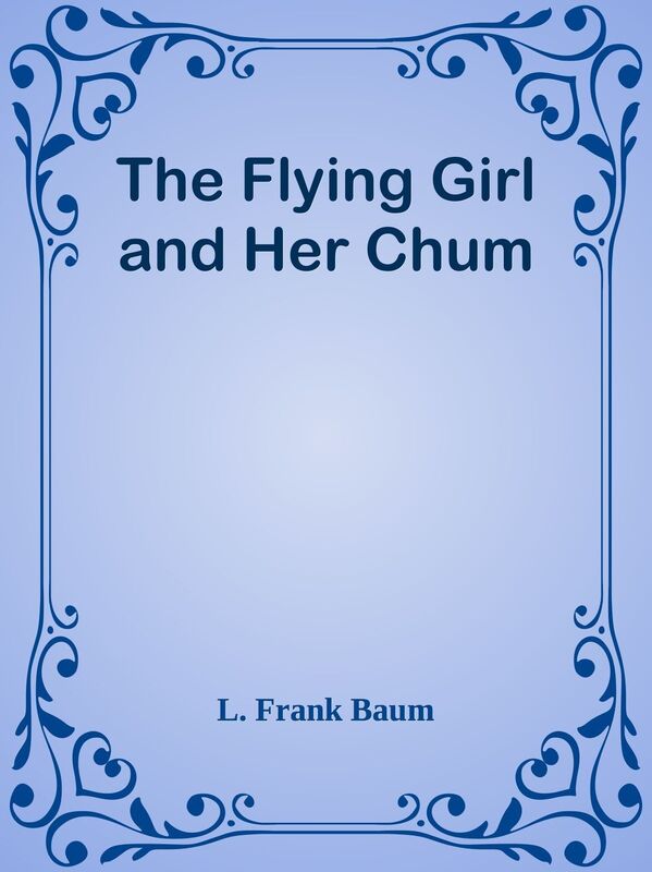 The Flying Girl and Her Chum
