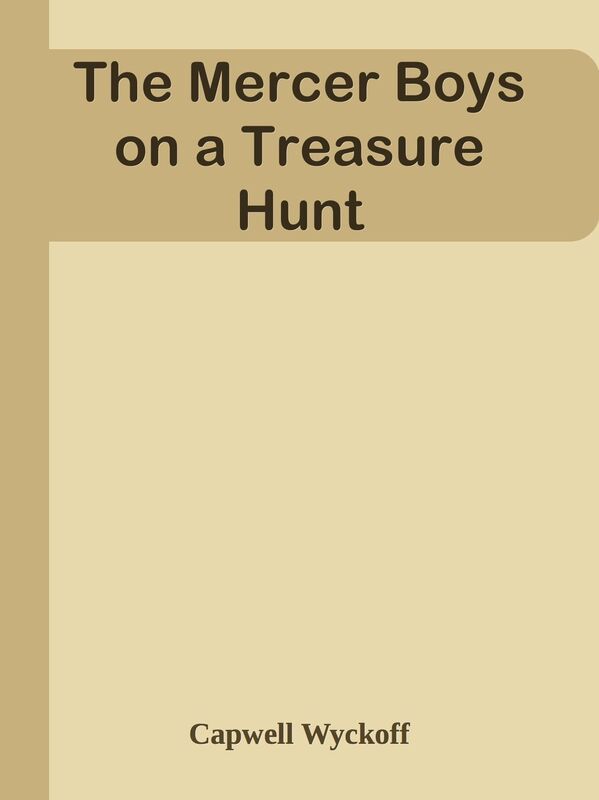 The Mercer Boys on a Treasure Hunt