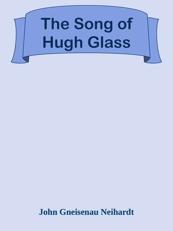 The Song of Hugh Glass