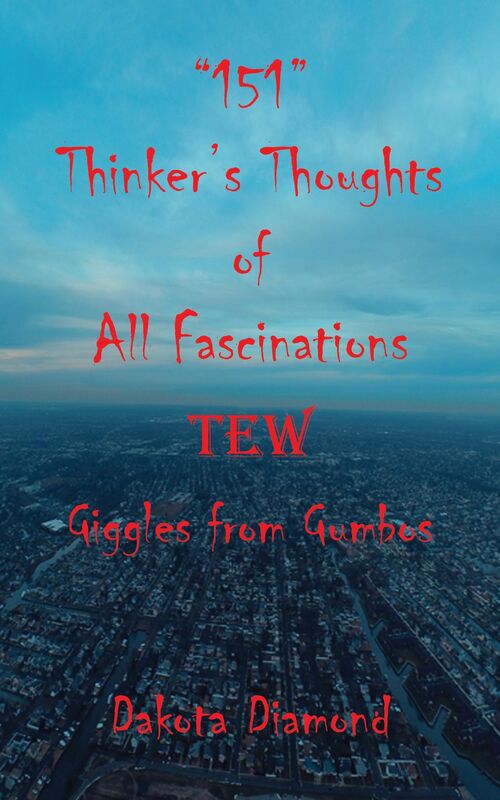 "151" Thinker's Thoughts of All Fascinations Tew - Giggles from Gumbos