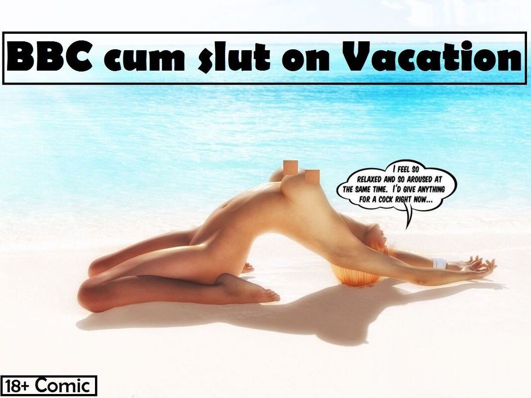 BBC Cum slut on Vacation (Erotic Comic)