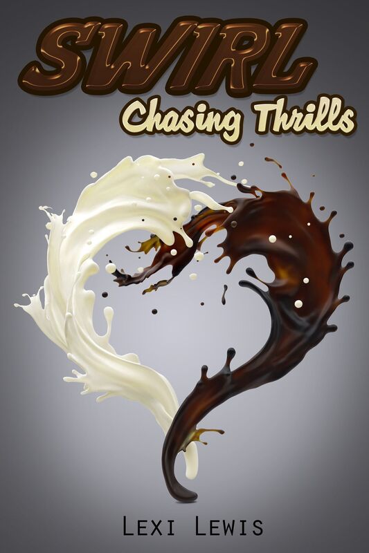 Swirl: Chasing Thrills: A BWWM Interracial Romance