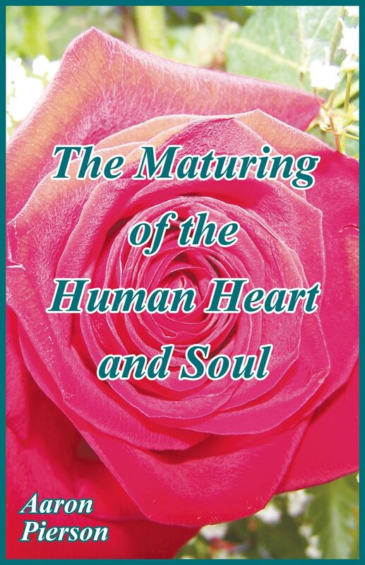 The Maturing of the Human Heart and Soul
