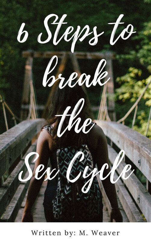 6 Steps To Break The Sex Cycle