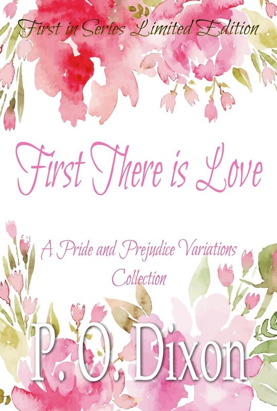 First There is Love: A Pride and Prejudice Variations Collection