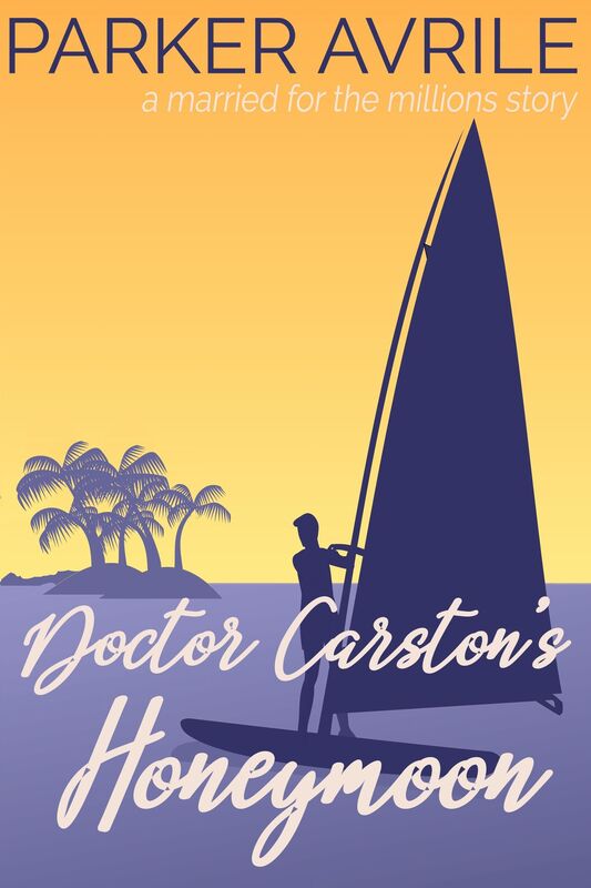 Doctor Carston's Honeymoon: A Married for the Millions Gay Romance