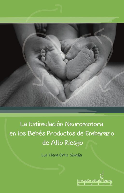 La Estimulacion Neuromotora en los Bebes Productos de Embarazo de Alto Riesgo