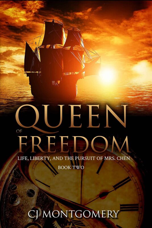 Queen of Freedom: Life, Liberty, and the Pursuit of Mrs. Chen: Book Two