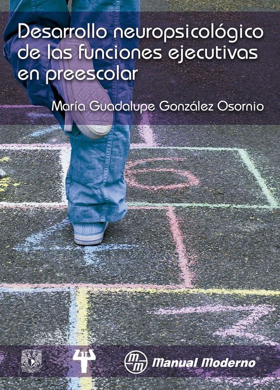 Desarrollo neurologico de las funciones ejecutivas en preescolar