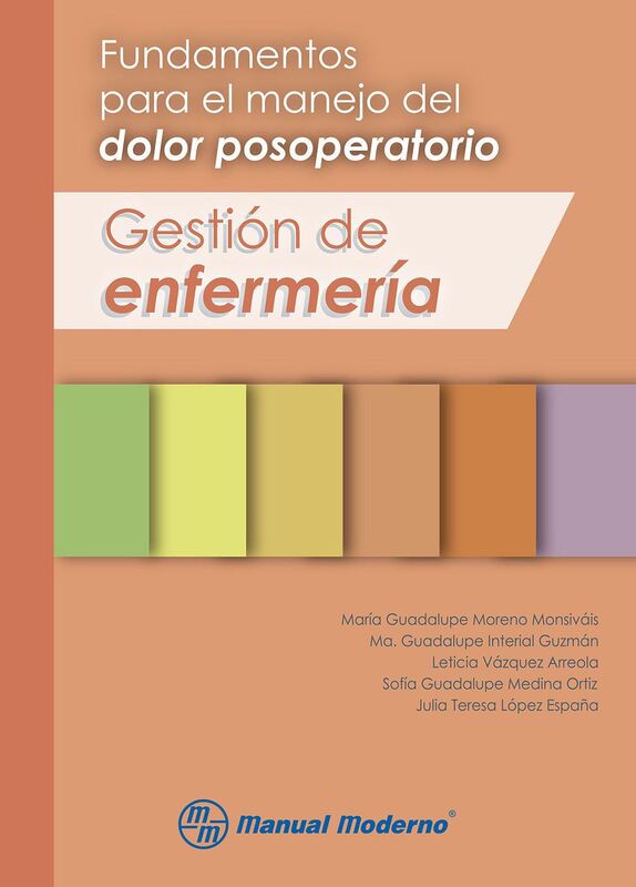 Fundamentos para el manejo del dolor posoperatorio. Gestion de efermeria