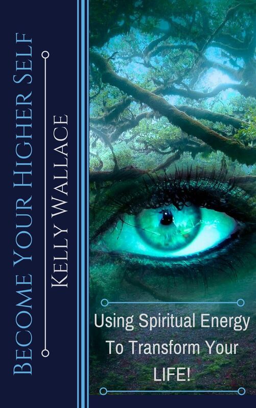 Become Your Higher Self - Using Spiritual Energy To Transform Your Life!