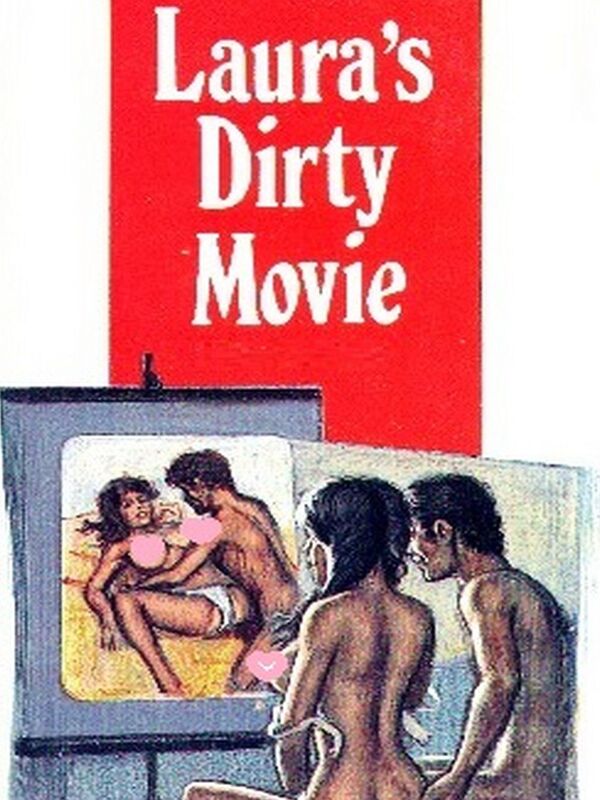 Laura's Dirty Movie - Erotic Novel