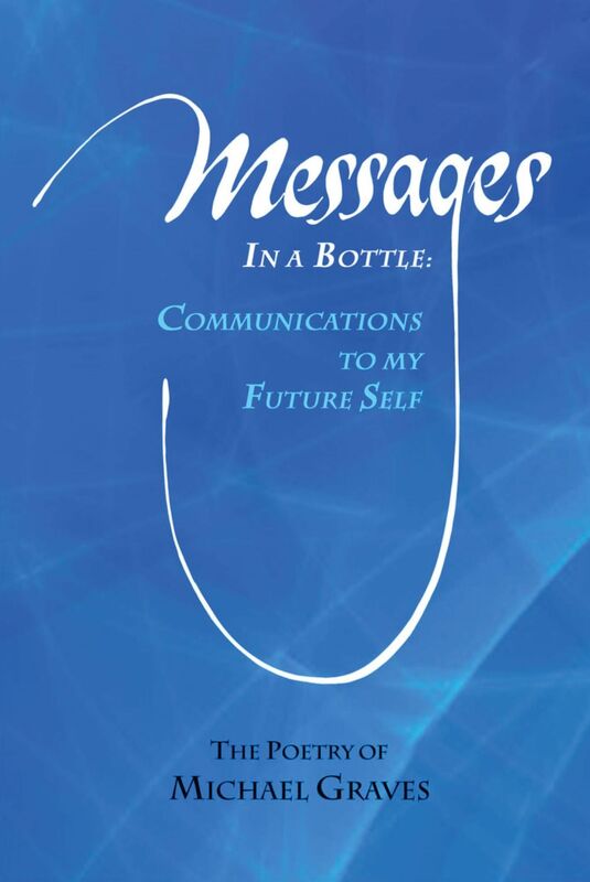 Messages in a Bottle: Communications to My Future Self