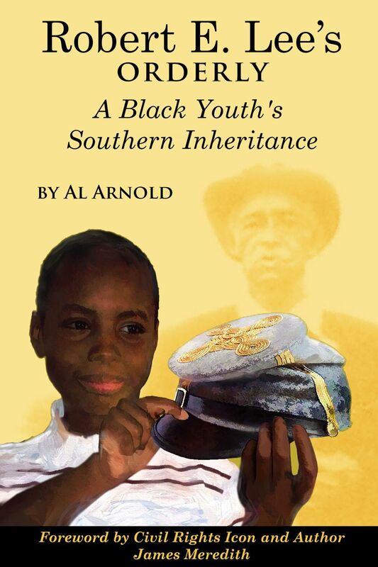 Robert E. Lee's Orderly A Black Youth's Southern Inheritance