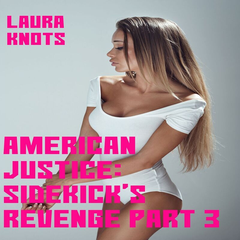 American Justice: Sidekick's Revenge Part 3