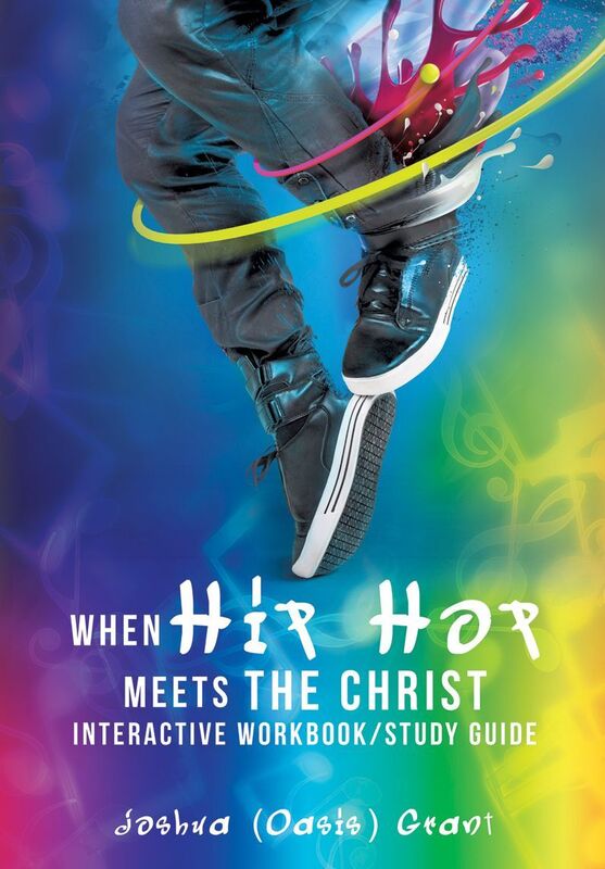 When Hip Hop Meets THE CHRIST Interactive Workbook/Study Guide
