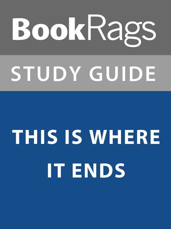 Summary & Study Guide: This is Where it Ends