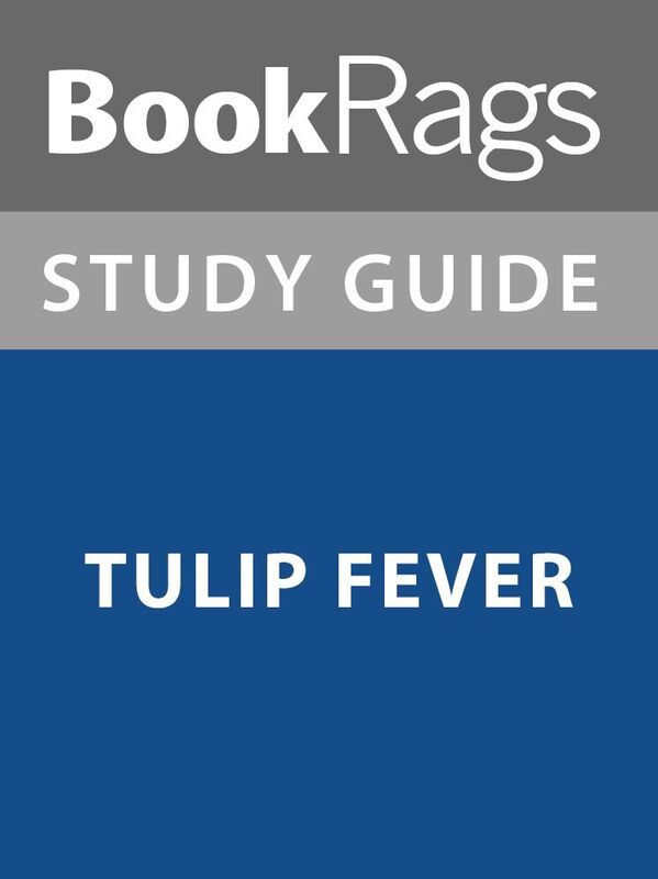 Summary & Study Guide: Tulip Fever