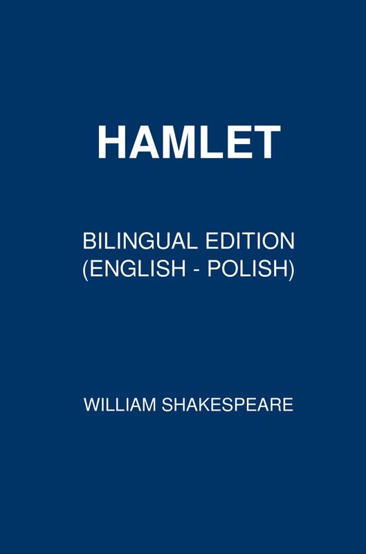Hamlet (Bilingual Edition English - Polish)