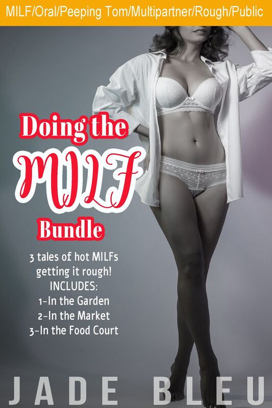 Doing the MILF Bundle (Cougar MILF, Multipartner, DP)