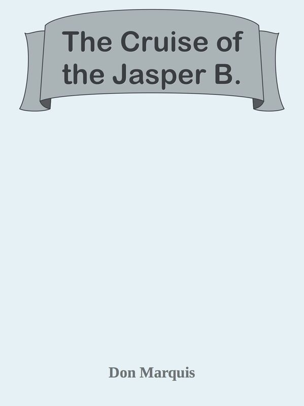 The Cruise of the Jasper B.