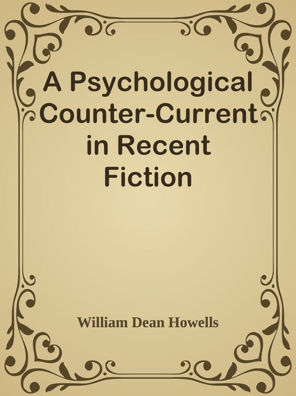 A Psychological Counter-Current in Recent Fiction