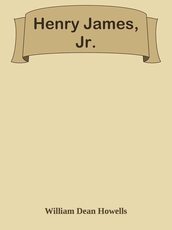 Henry James, Jr.