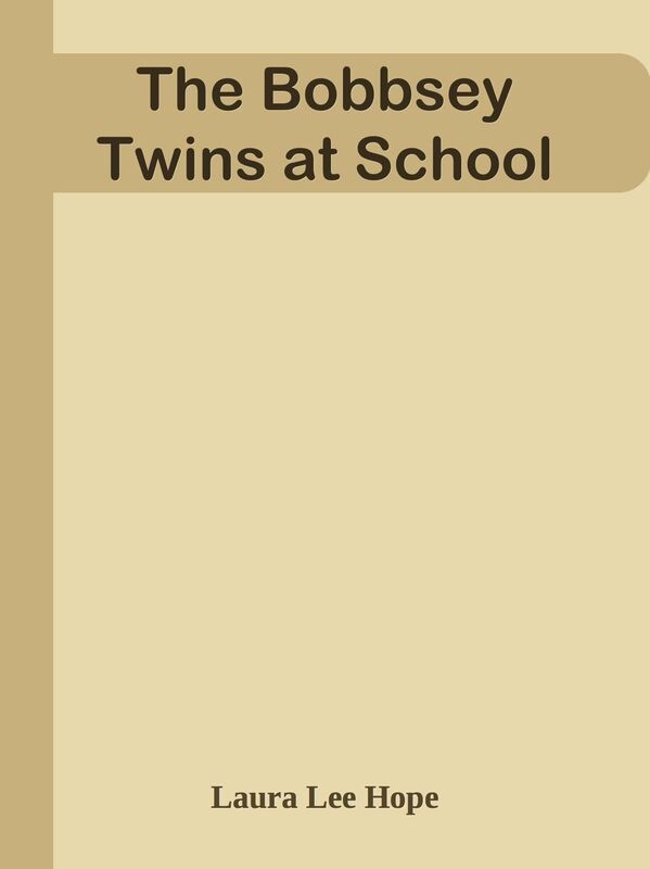 The Bobbsey Twins at School