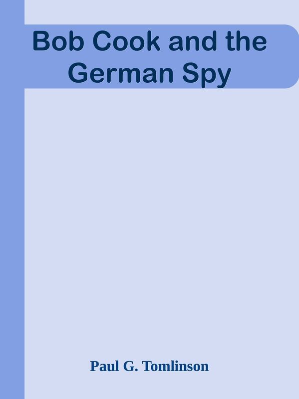 Bob Cook and the German Spy