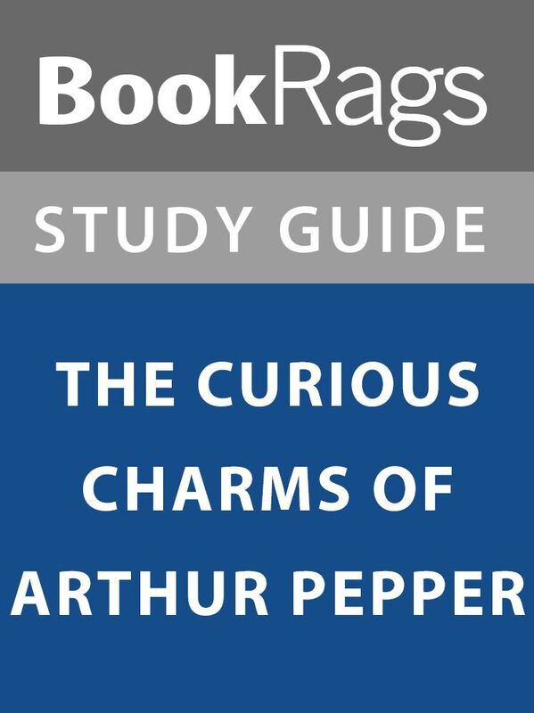 Summary & Study Guide: The Curious Charms of Arthur Pepper
