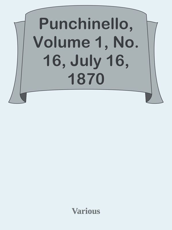 Punchinello, Volume 1, No. 16, July 16, 1870