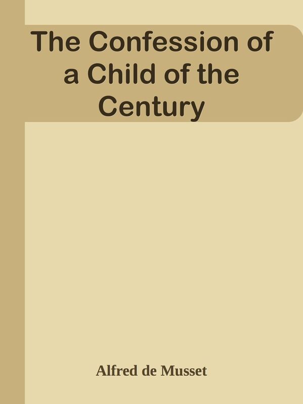 The Confession of a Child of the Century