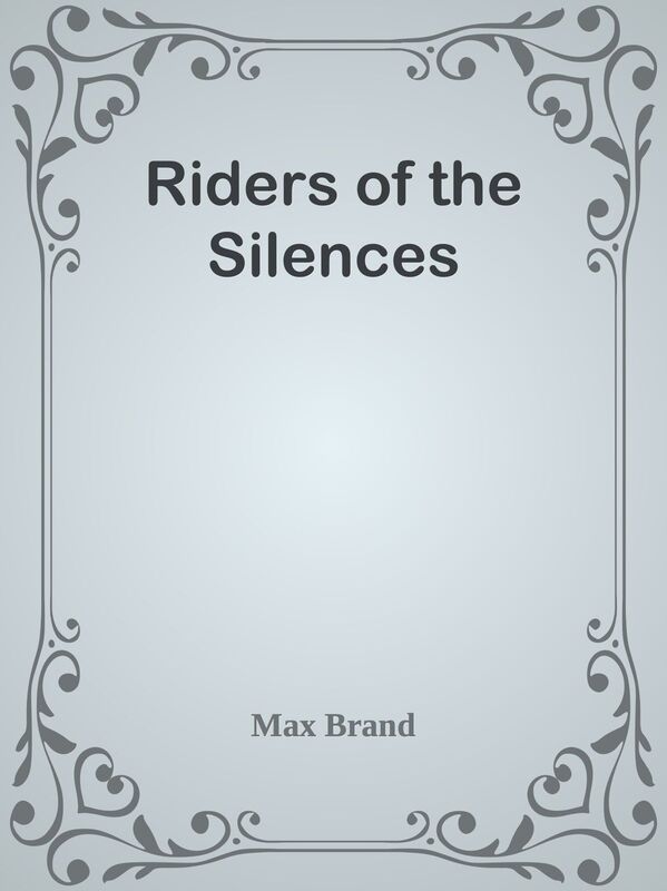 Riders of the Silences
