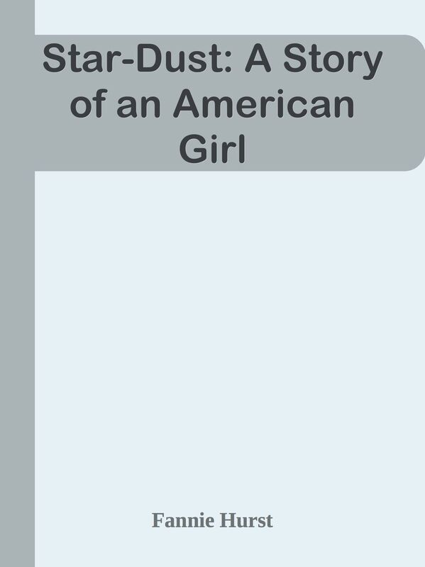 Star-Dust: A Story of an American Girl