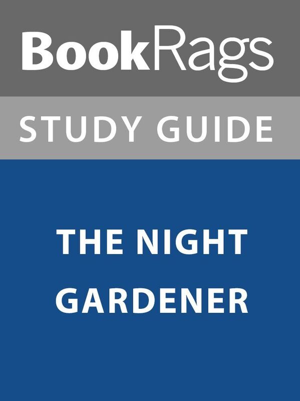 Summary & Study Guide: The Night Gardener