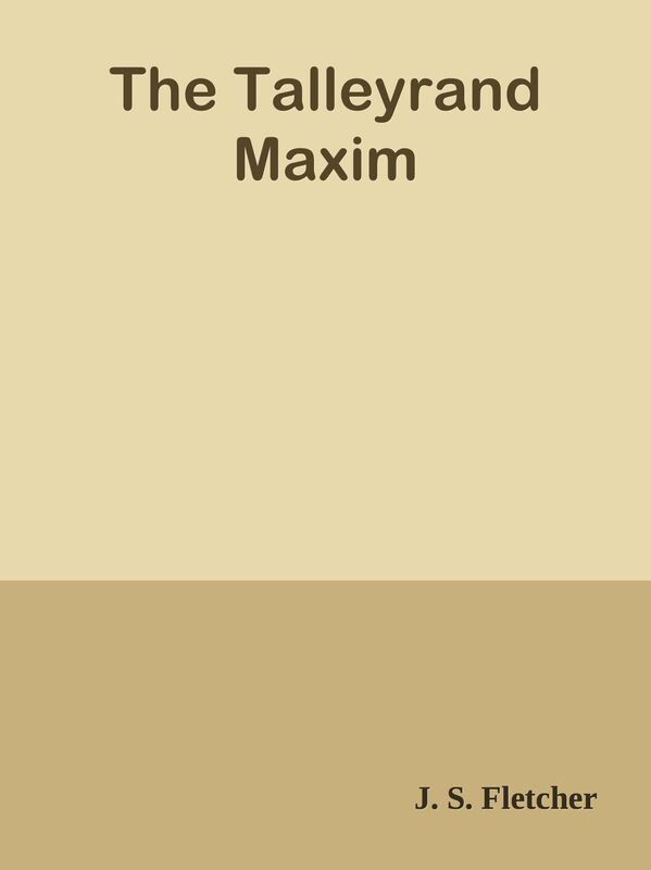The Talleyrand Maxim