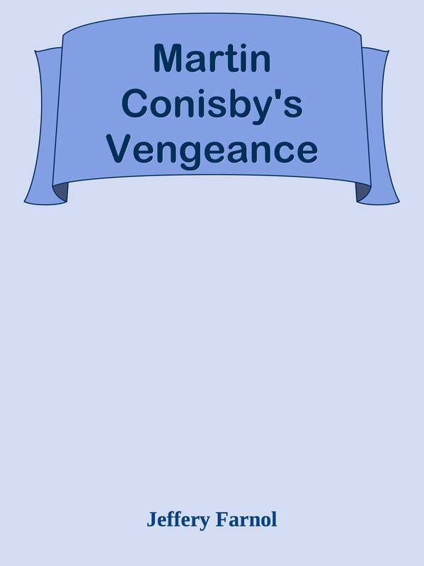 Martin Conisby's Vengeance