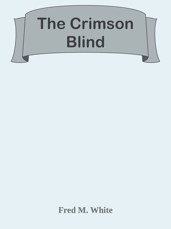 The Crimson Blind
