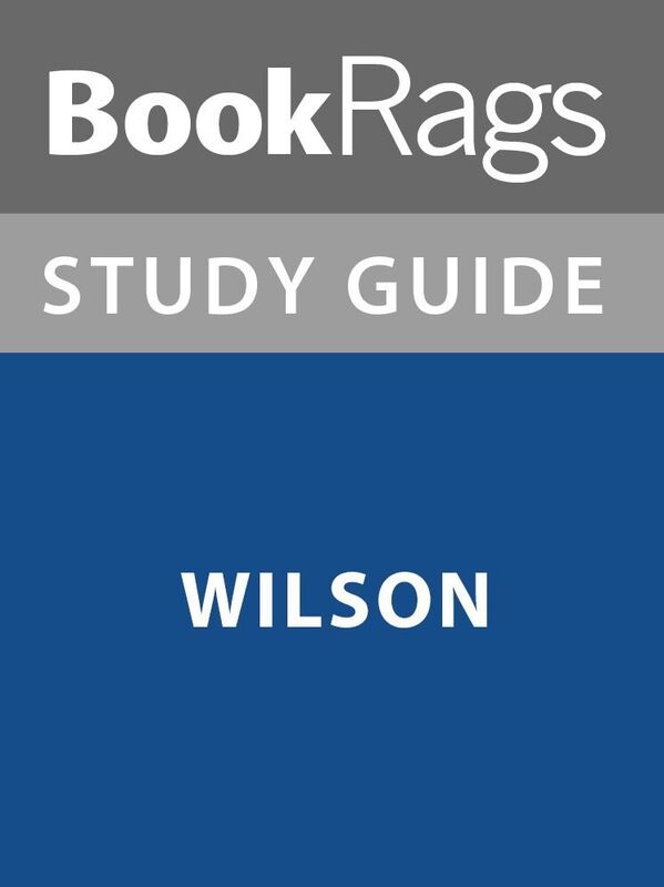 Summary & Study Guide: Wilson