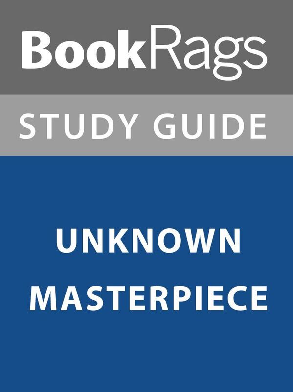 Summary & Study Guide: Unknown Masterpiece