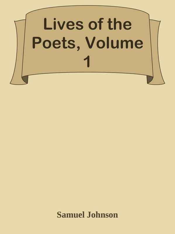 Lives of the Poets, Volume 1