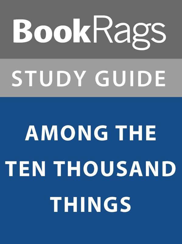 Summary & Study Guide: Among the Ten Thousand Things