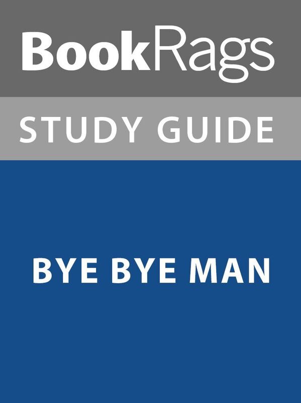 Summary & Study Guide: Bye Bye Man