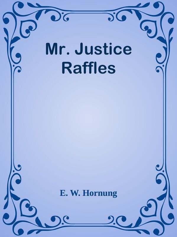Mr. Justice Raffles