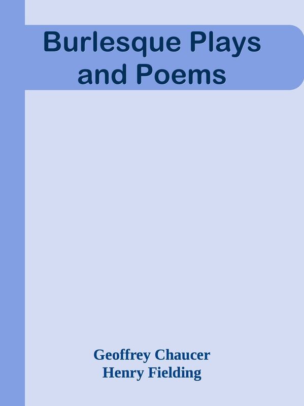 Burlesque Plays and Poems