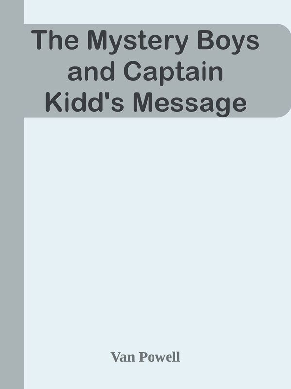 The Mystery Boys and Captain Kidd's Message